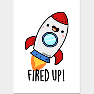 Fired Up Cute Rocket Pun Posters and Art